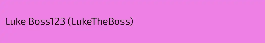 Luke Boss123 (LukeTheBoss)